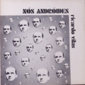 Ricardo Vilas – Nós Andróides